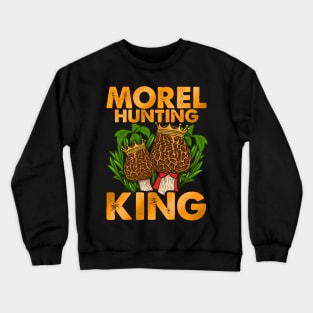 Morel Mushroom Hunting King product for fungi lovers Crewneck Sweatshirt